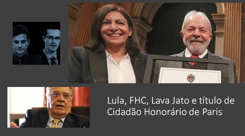 Lula, FHC, Lava Jato e o título de Cidadão Honorário de Paris