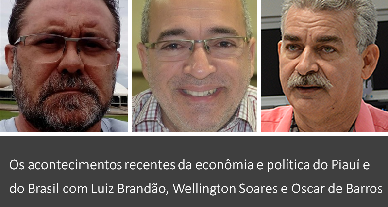 PIAUÍ EM DEBATE é hoje: política e economia do Estado em discussão