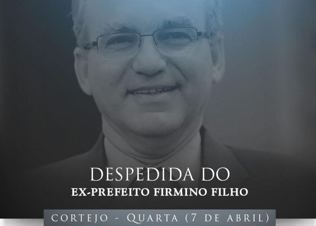 A despedida do ex-prefeito Firmino Filho
