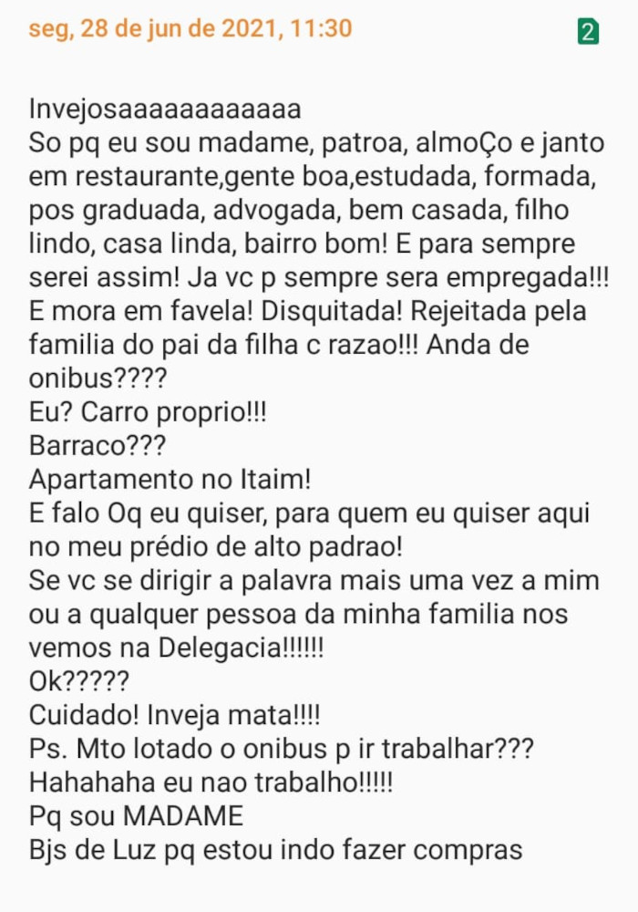 Doméstica relata ser humilhada por patroa: "Invejosaaaaaaaaaaaa"!