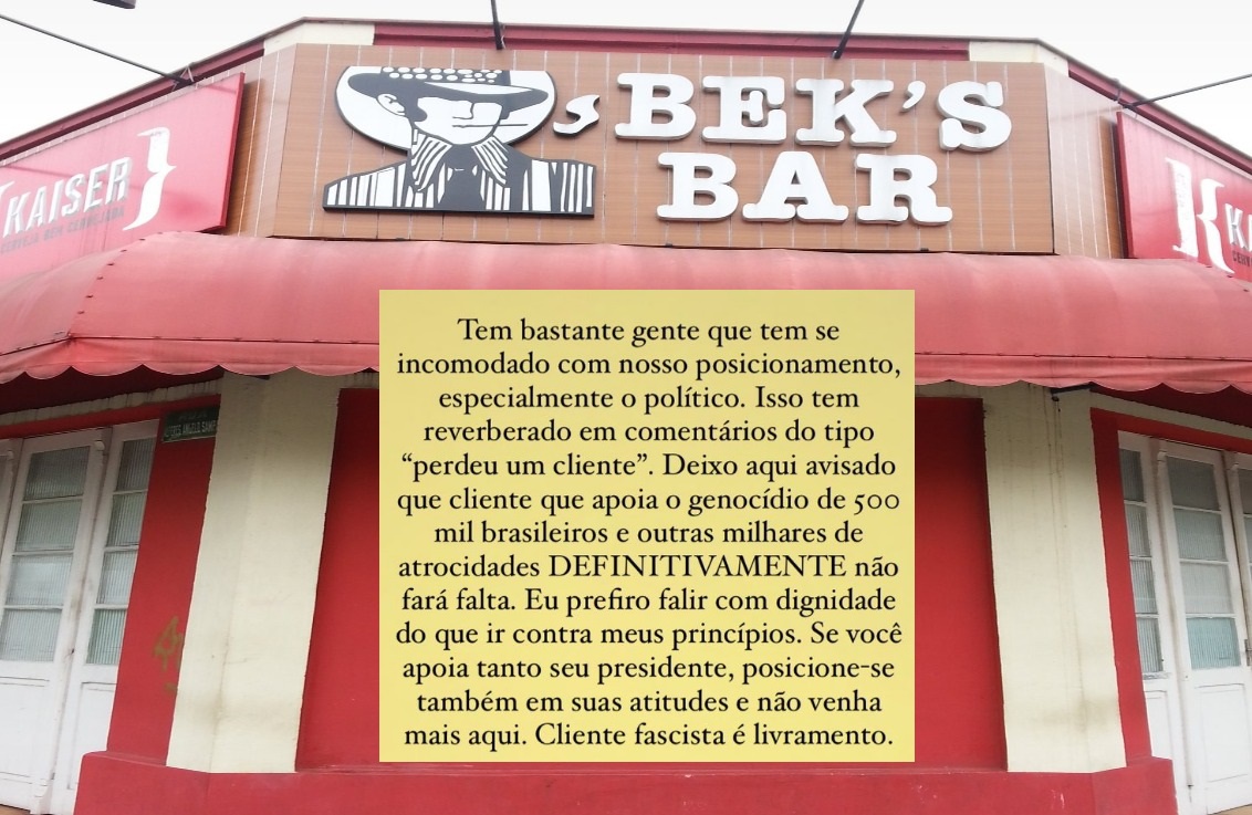 O bar BEK’S & BAR, se posicionou publicamente em suas redes sociais, afirmando ser “Fora Bolsonaro”