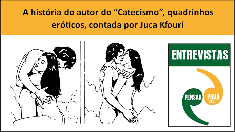 A história do autor do “Catecismo”, quadrinhos eróticos, contada por Juca Kfouri