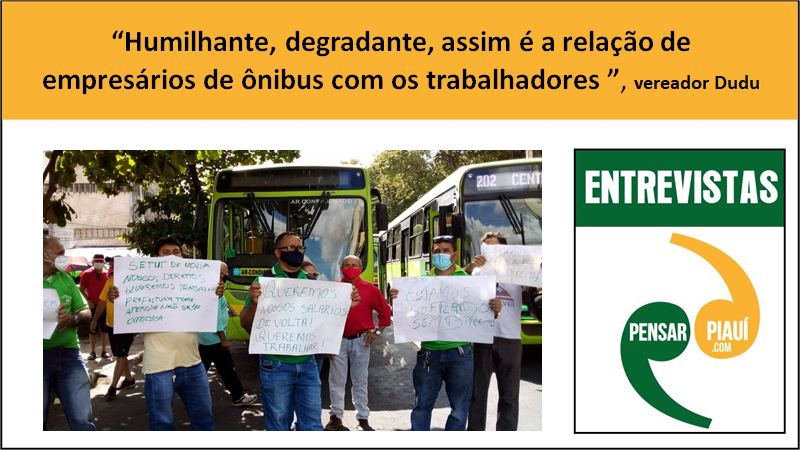 “Humilhante, degradante, assim é a relação de empresários de ônibus com os trabalhadores ”, diz Dudu