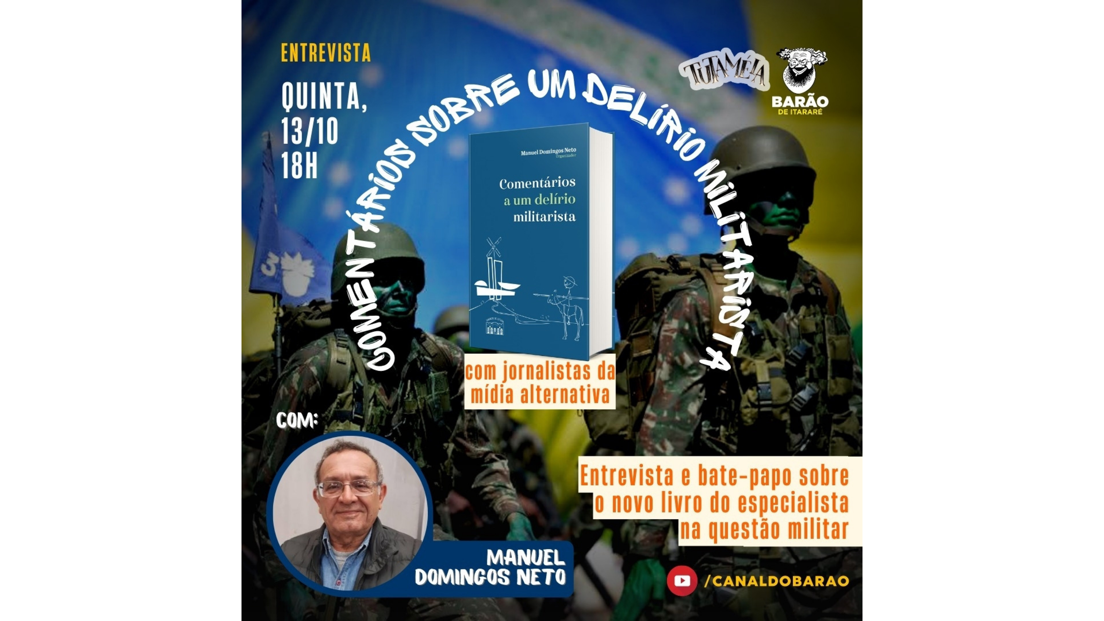 Ao vivo: Manuel Domingos Neto lança livro sobre militares e a política brasileira