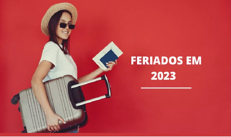 Feriados Em 2023 Confira O Calendário Do Ano Pensar Piauí 8798