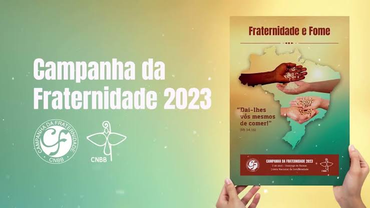 Fome é tema da Campanha da Fraternidade de 2023