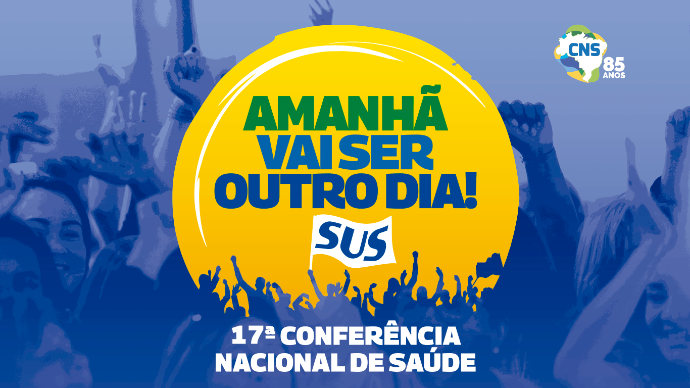 Brasil discute saúde na 17ª Conferência Nacional