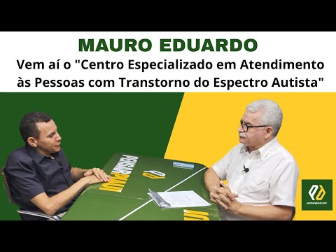 Mauro Eduardo anuncia novidades para pessoas com Transtorno do Espectro Autista