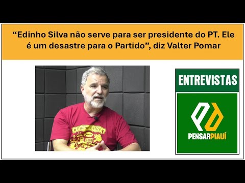 “Edinho não serve para ser presidente do PT. Ele é um desastre para o Partido”, diz Valter Pomar