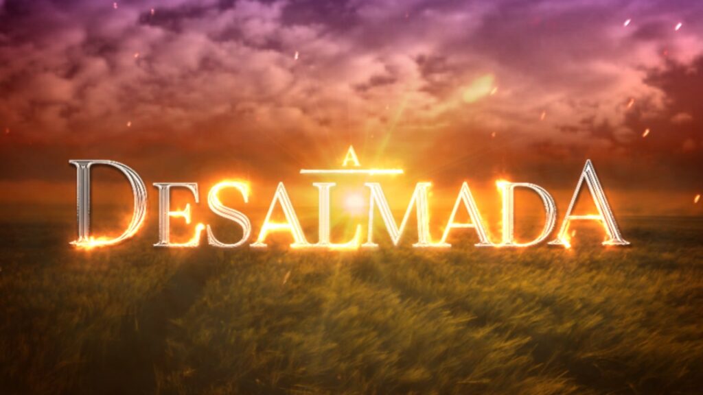 A Desalmada: Romance e Tensão Marcam os Próximos Capítulos