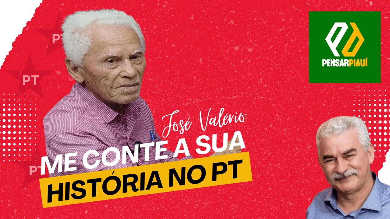 José Valério: um dos alicerces do PT no Piauí