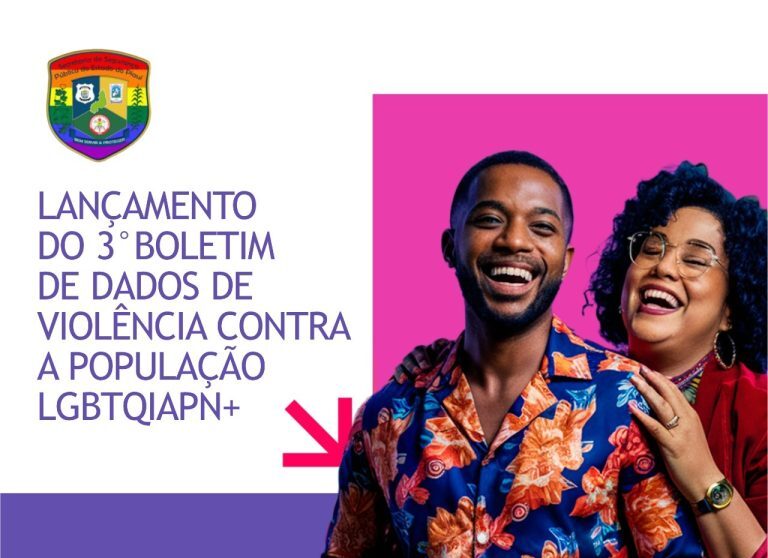 SSP-PI e Uespi lançam 3º Boletim de Violência Contra a Pessoa LGBTQIAPN+