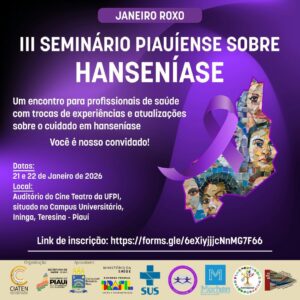 Janeiro Roxo: III Seminário Piauiense sobre Hanseníase reúne profissionais de saúde em Teresina