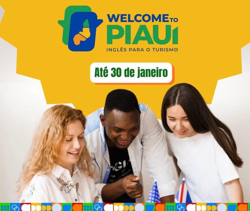Prazo para inscrições no programa Welcome to Piauí termina na próxima sexta-feira (30)