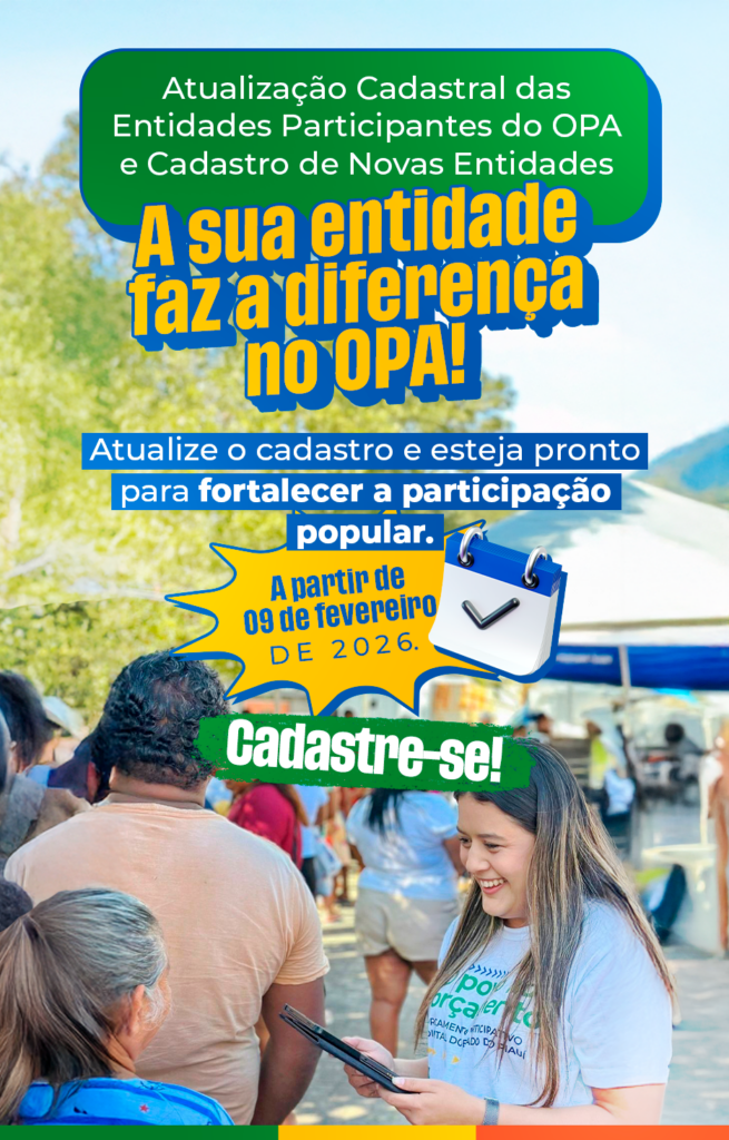 Governo inicia atualização cadastral de entidades comunitárias para o Orçamento Participativo Digital (OPA) 2026-2027