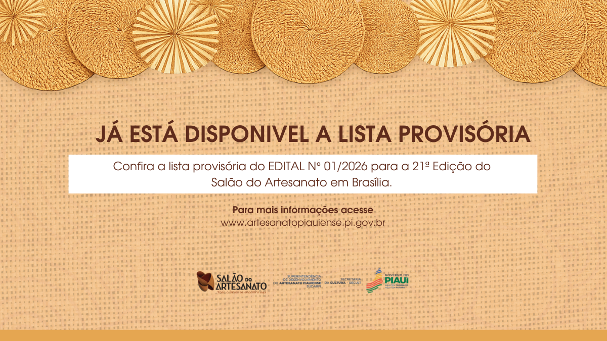 Sudarpi divulga a lista provisória dos selecionados para o 21º Salão do Artesanato Raízes Brasileiras