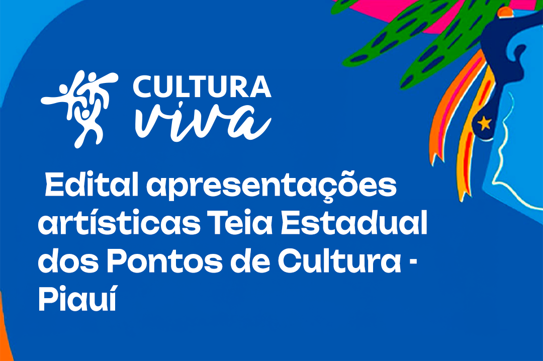 Secult abre edital para artistas e coletivos integrarem programação da Teia Estadual dos Pontos de Cultura