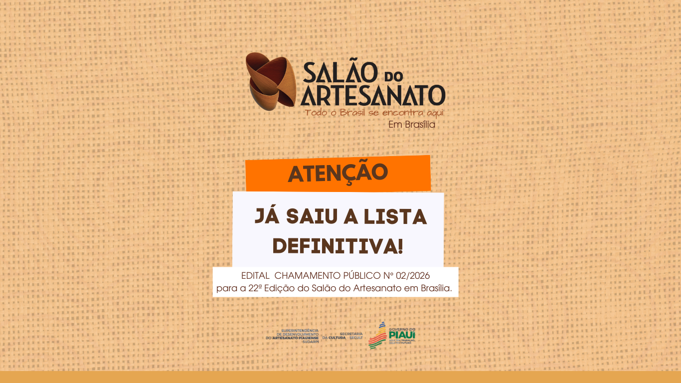 Sudarpi anuncia artesãos que representarão o Piauí no 21º Salão do Artesanato, em Brasília; confira lista