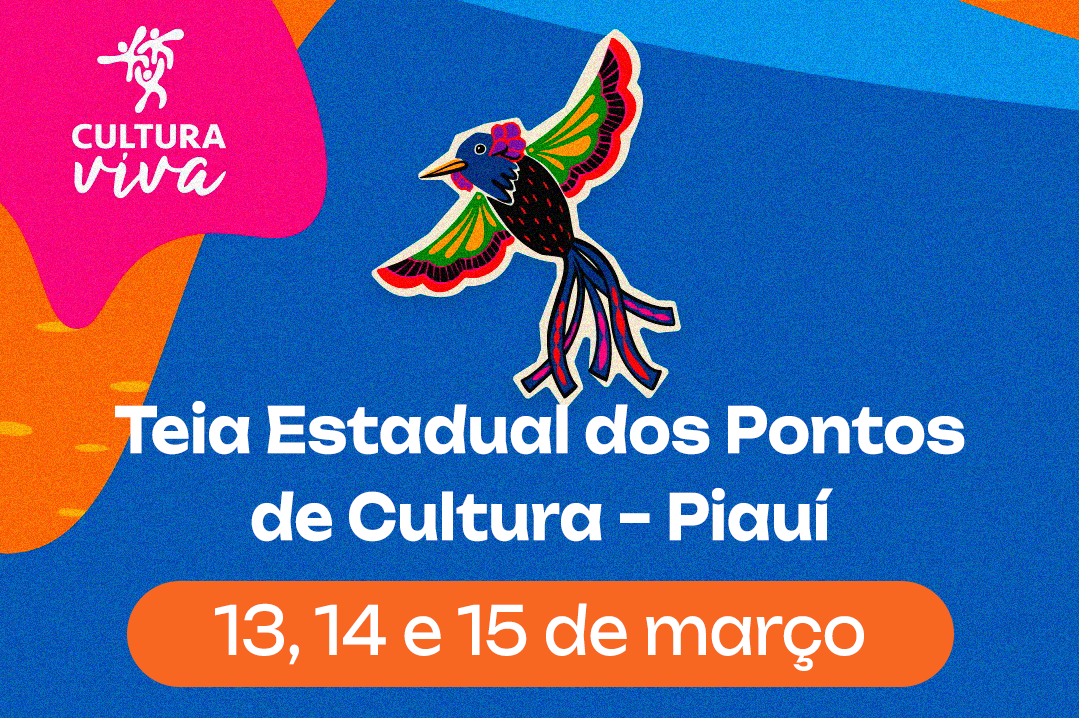 Teresina sedia Teia Estadual dos Pontos de Cultura do Piauí de 13 a 15 de março