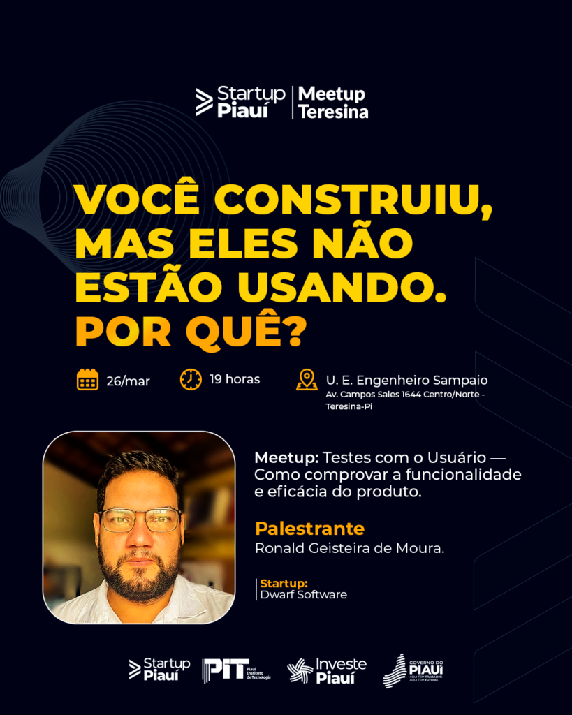 Meetup Startup: Teresina recebe palestra sobre testes com usuários ministrada pelo CEO da Dwarf Software