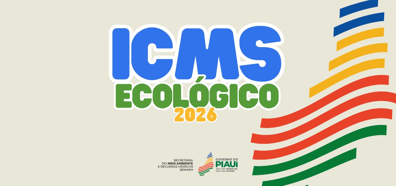 Pela primeira vez na história, todos os 224 municípios do Piauí aderem ao ICMS Ecológico