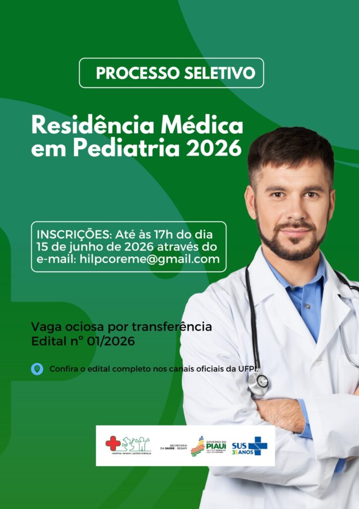 Hospital Infantil Lucídio Portella abre processo seletivo para transferência na Residência Médica em Pediatria