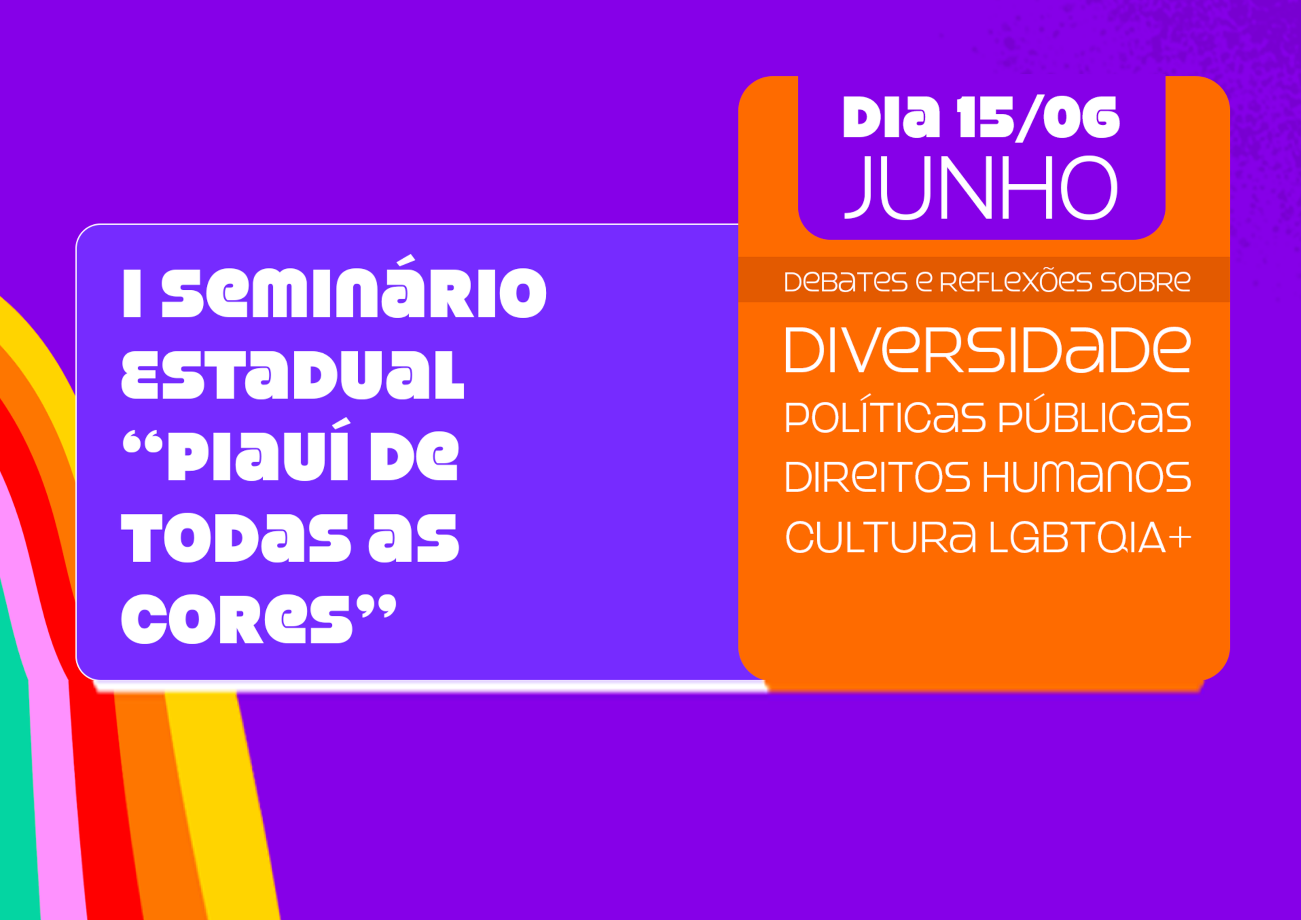 Seminário Piauí de Todas as Cores abre programação da Semana Estadual do Orgulho LGBTQIA+ na segunda (15)