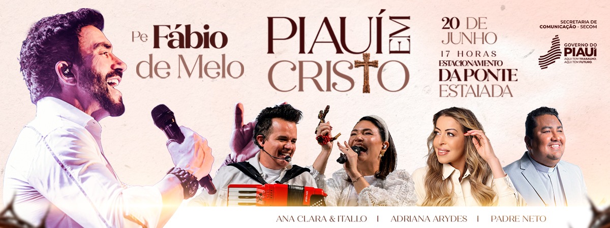 Piauí em Cristo: festival reúne Padre Fábio de Melo e grandes nomes da música católica em Teresina no sábado (20)